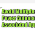 Powerautomate: Multiplexing and App Association