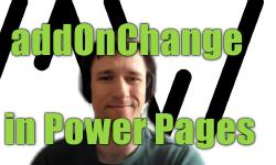 Featured image of post [VIDEO] Attribute.addOnChange in Power Pages