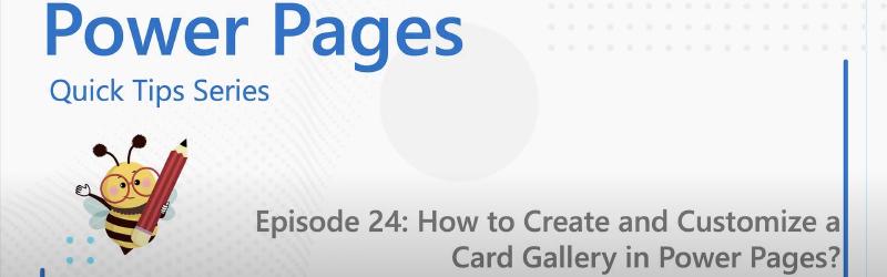 Featured image of post [VIDEO] Power Platform Learners: How to Create and Customize a Card Gallery in Power Pages?