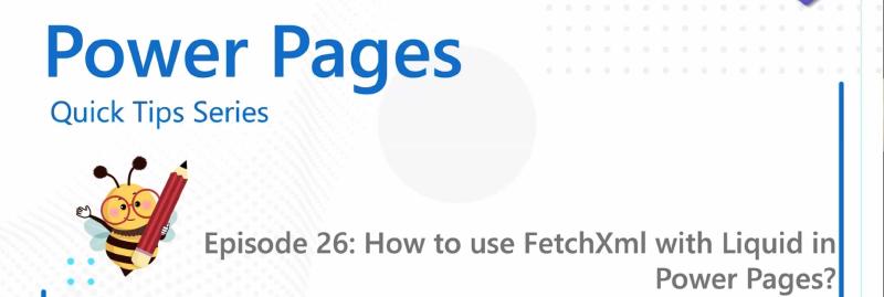 Featured image of post [VIDEO] Power Platform Learners: How to use FetchXml with Liquid in Power Pages?